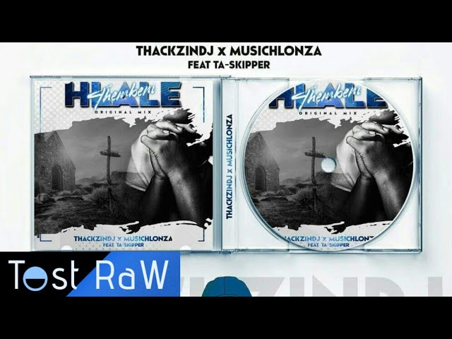 ThackzinDJ x Musichlonza - Hlale'thembeni (feat. TaSkipper) class=