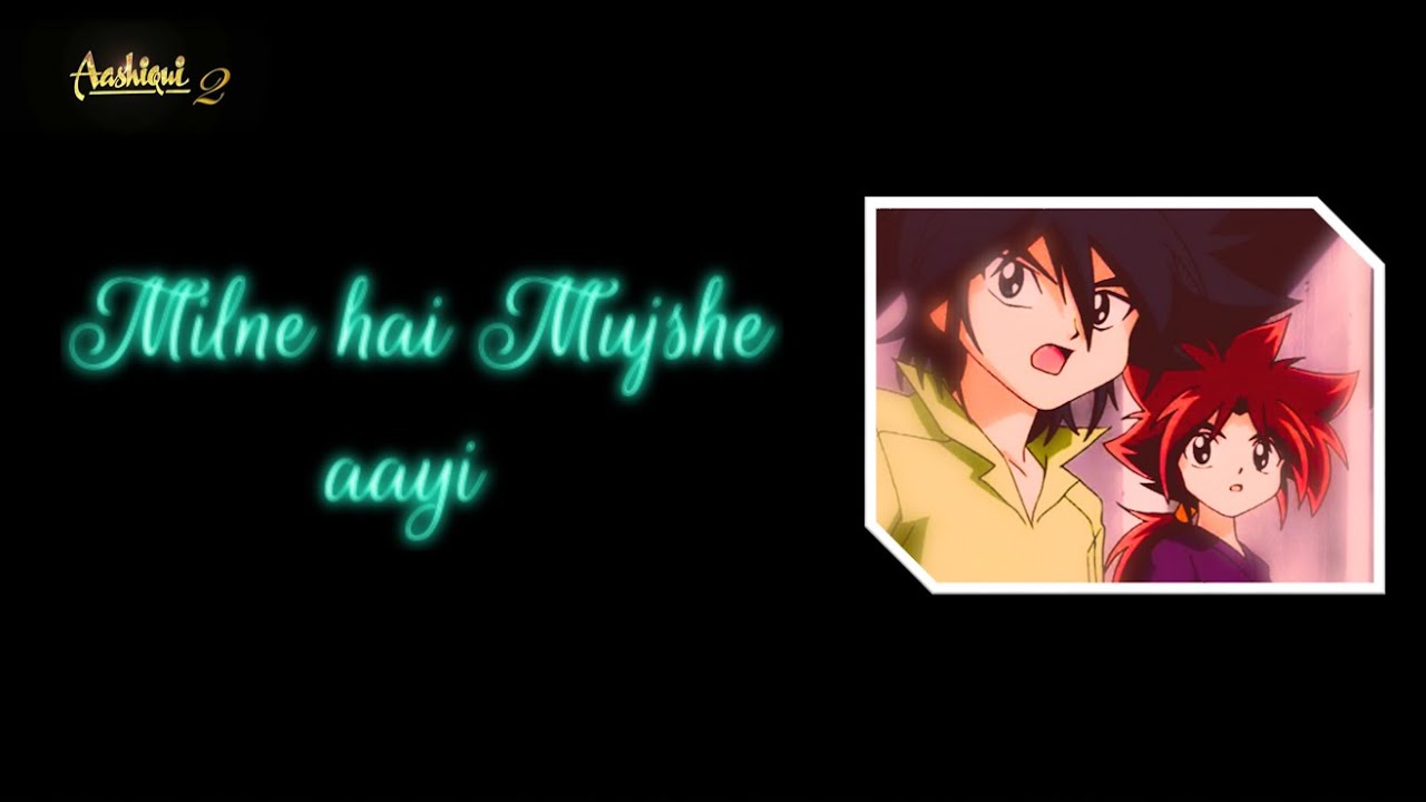 Milne hai Mujhse aayi: Kane X Salima Hindi AMV | KaneSal | Beyblade | Aashiqui 2