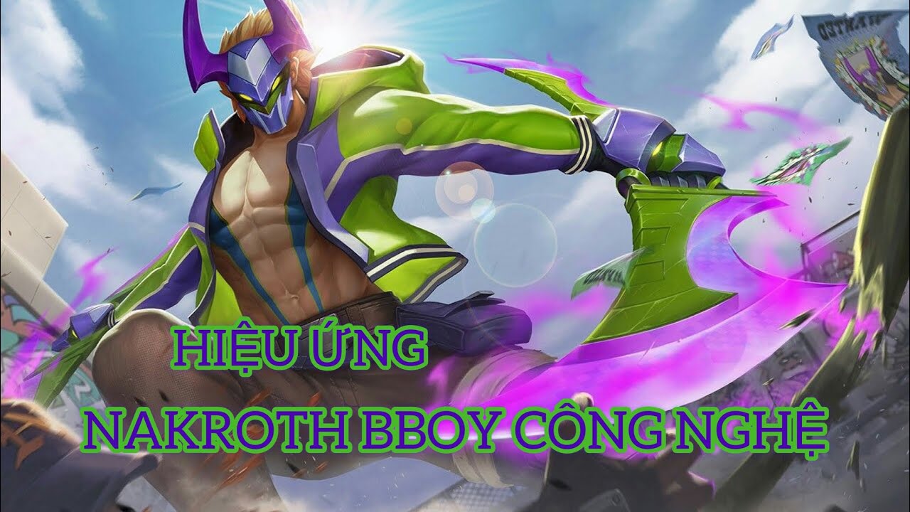 Hiệu Ứng Skin Nakroth Bboy Công Nghệ Full Âm Thanh! - youtube