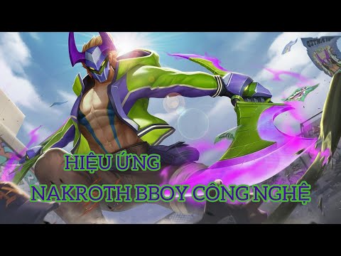 Video Hiệu Ứng Skin Nakroth Bboy Công Nghệ Full Âm Thanh! - youtube