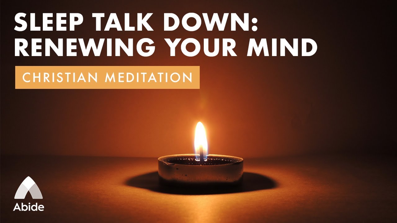 Bible Sleep Talk Down for Calming An Overactive Mind & Renewing Your