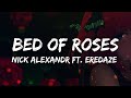 NICK ALEXANDR - Bed Of Roses (Lyrics) ft. Eredaze