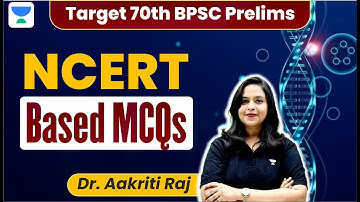 Target 70th BPSC Prelims | NCERT Based MCQs | Most Important Class | Aakriti Mam Ki Special Class |