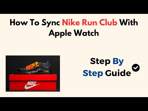 How To Sync Nike Run Club With Apple Watch