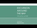Excursion around the bay  arranged by blake richter