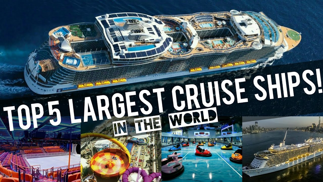 Top 5 Biggest Cruise Ships In The World Youtube