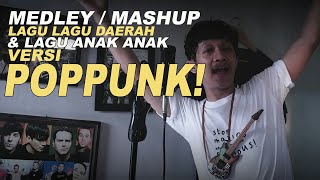 MEDLEY lagu anak anak & lagu daerah Tahun 90an versi POPPUNK