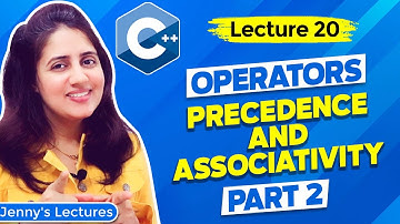 Lec 20: Operators Precedence and Associativity in C++ - part2 | C++ Tutorials for Beginners
