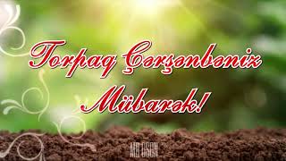 Torpaq Çərşənbəsi 2021 Təbrik Videosu