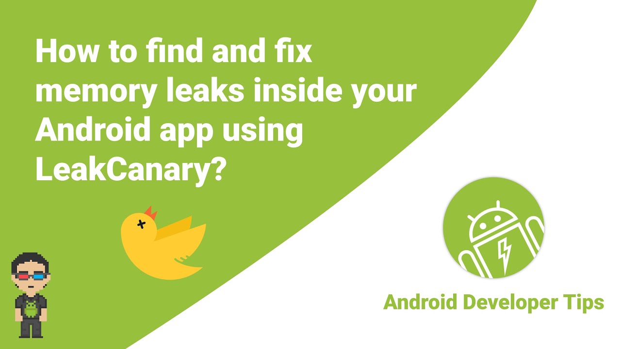 How To Find And Fix Memory Leak Inside Your Android App Using Leakcanary?