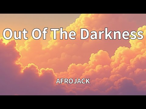 AFROJACK - Out Of The Darkness (Lyrics)