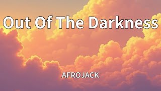 AFROJACK - Out Of The Darkness (Lyrics)