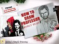 How to Draw The Professor | Money Heist | El Profesor |La casa de Papel|Alvaro Morte|Sergio Marquina