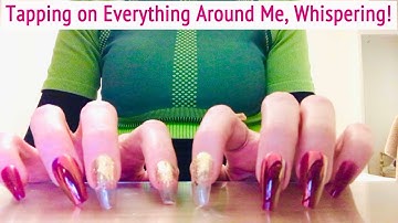 ASMR * Tapping on Everything Around Me :) * Fast Tapping/Scratching! * Whispering * ASMRVilla