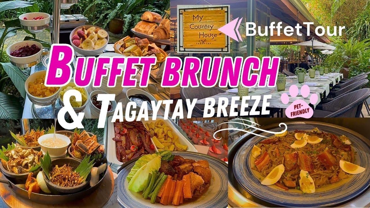 Weekend Buffet & Tagaytay Breeze at My Country House Tagaytay!