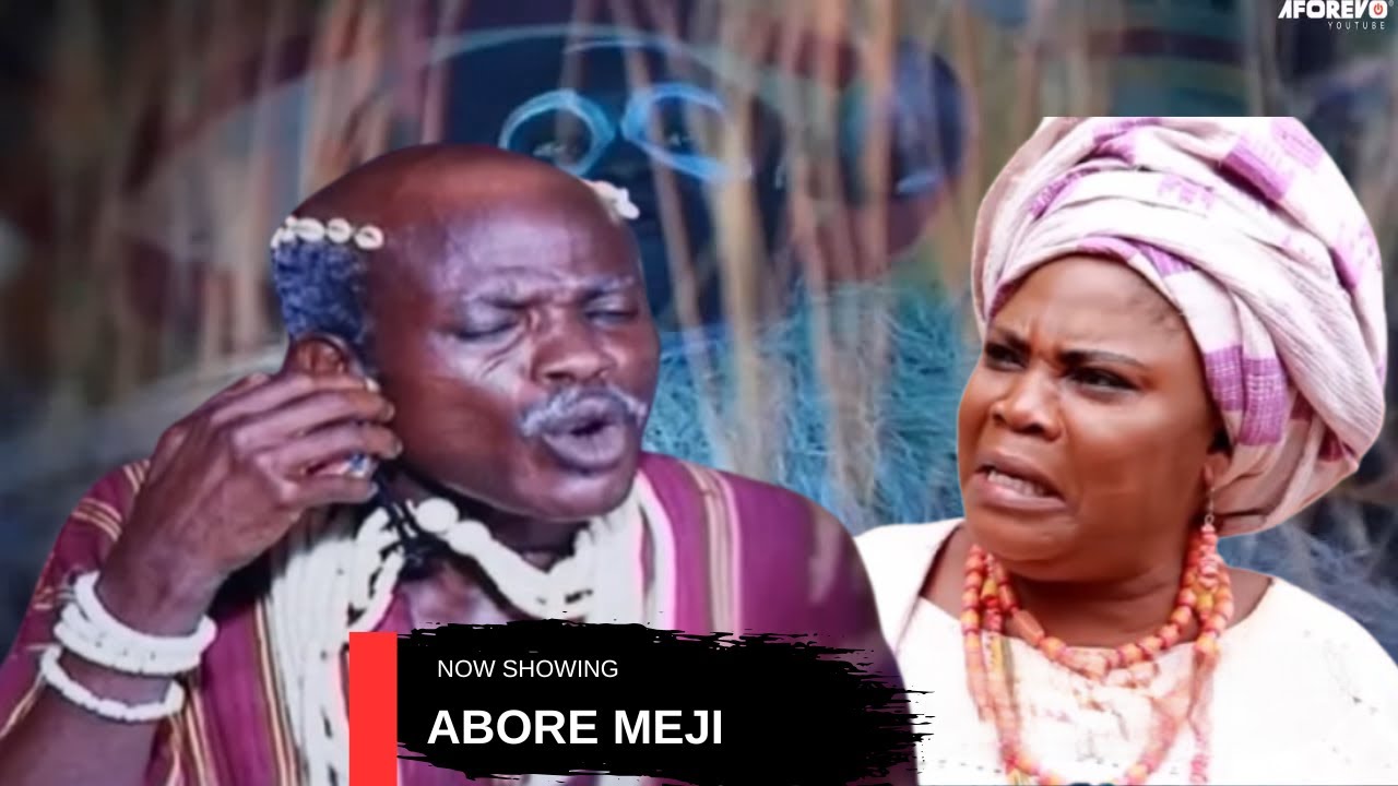 ABORE MEJI - ANA FRICAN YORUBA MOVIE STARRING : ABIJA , ABENI AGBON