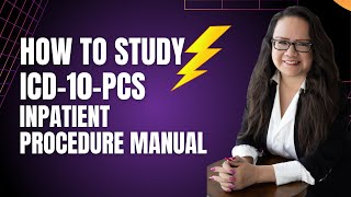 ICD-10-PCS HOW TO LEARN AND STUDY WITH THE BOOK