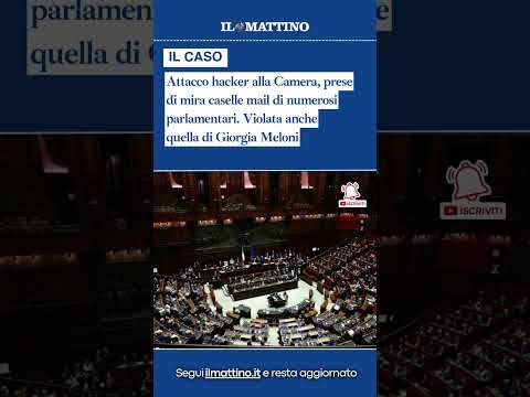 Video Attacco hacker alla Camera, prese di mira caselle mail. Violata anche quella di Giorgia Meloni