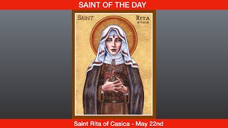 Saint Rita of Cascia - May 22nd