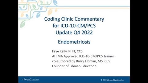 Coding Clinic Commentary for ICD-10-CM/PCS Update Q4 2022: Endometriosis