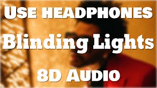 The Weeknd - Blinding Lights (8D AUDIO) 🎧 [BEST VERSION]
