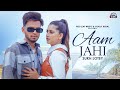 Aam jahi official sukh lotey  swati chauhan  new punjabi songs 2022   punjabi song