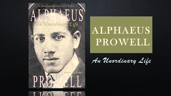 Alphaeus Prowell: An Unordinary Life by Dawn Rolland