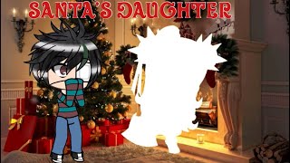 Santa’s Daughter  | CHRISTMAS SPECIAL | GLMM | ORIGINAL