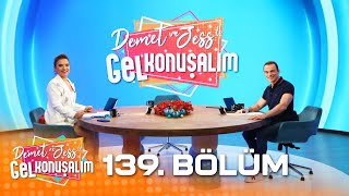 Demet ve Jess'le Gel Konuşalım 139. Bölüm