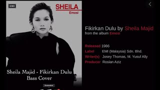 Bass Cover - Fikirkan Dulu (Sheila Majid)