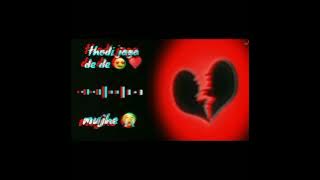 Sad😌Moments Song l Hindi Music 🎶 l Thodi Joga Da Da Mujhe 🥲l Love❤️😍