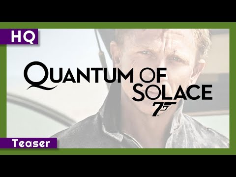 007: Quantum of Solace (2008) Teaser thumbnail