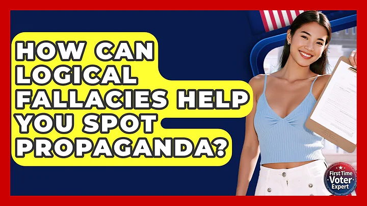 How Can Logical Fallacies Help You Spot Propaganda? - First Time Voter Expert