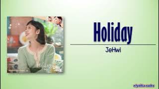JeHwi (제휘) – Holiday [YUMI’s Cells OST Part 10] [Rom|Eng Lyric]