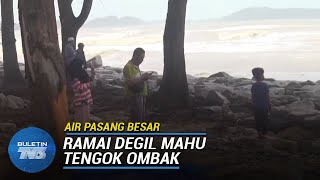 Air Pasang Besar Fenomena Ombak Besar Bukan Pesta Resimi