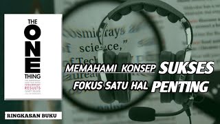 CARA ORANG SUKSES:FOKUS SATU HAL PENTING/Audiobook ringkasan buku THE ONE THING
