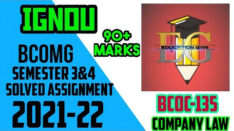 BCOC-135 || IGNOU SOLVED ASSIGNMENT ||  (2021-22) || COMPANY LAW || B.COM GENERAL THIRD SEMESTER