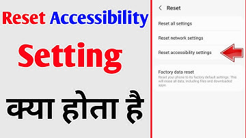 Reset Accessibility Feature Ka Matalb Kya Hota Hai, What is Reset Accessibility 2024