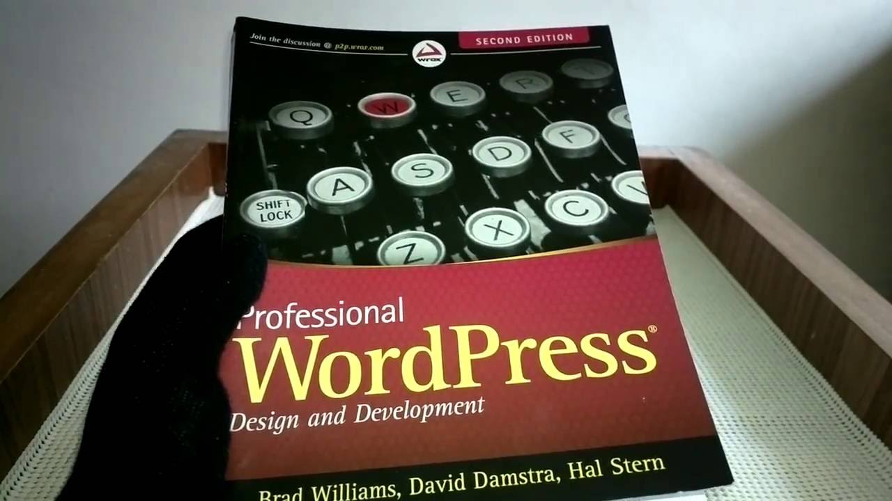Professional Wordpress Design And Development Book By Brad Williams David Damstra Hal Stern Youtube