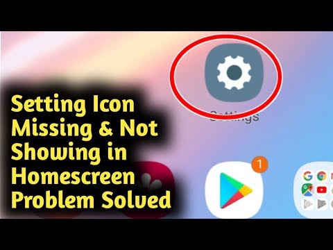 Setting Icon Missing & Not Showing On Home Screen Problem Solved