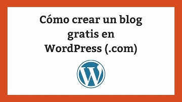 🔴 Cómo crear un blog gratis en WordPress (.com)