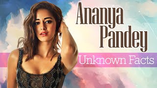 Ananya Pandey Unknown Facts