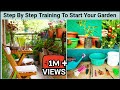 अपनी छत या बाल्कनी को बदलिए सुंदर गार्डन में l How To Start Gardening : Complete Training :