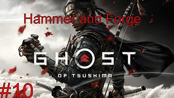 GHOST OF TSUSHIMA PS5 Gameplay Walkthrough Full Game Part 10 Hammer and Forge