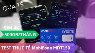 Review Thực Tế Sim 4G Giá Rẻ Mobifone Mdt150 Cộng 6.000 Gb Tốc Độ Cao 500 Gbtháng X 12 Tháng