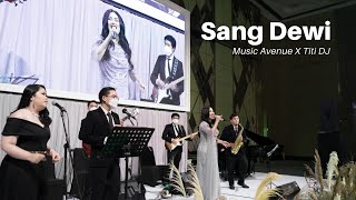 Sang Dewi - Titi DJ | Music Avenue X Titi DJ at Intercontinental Pondok Indah