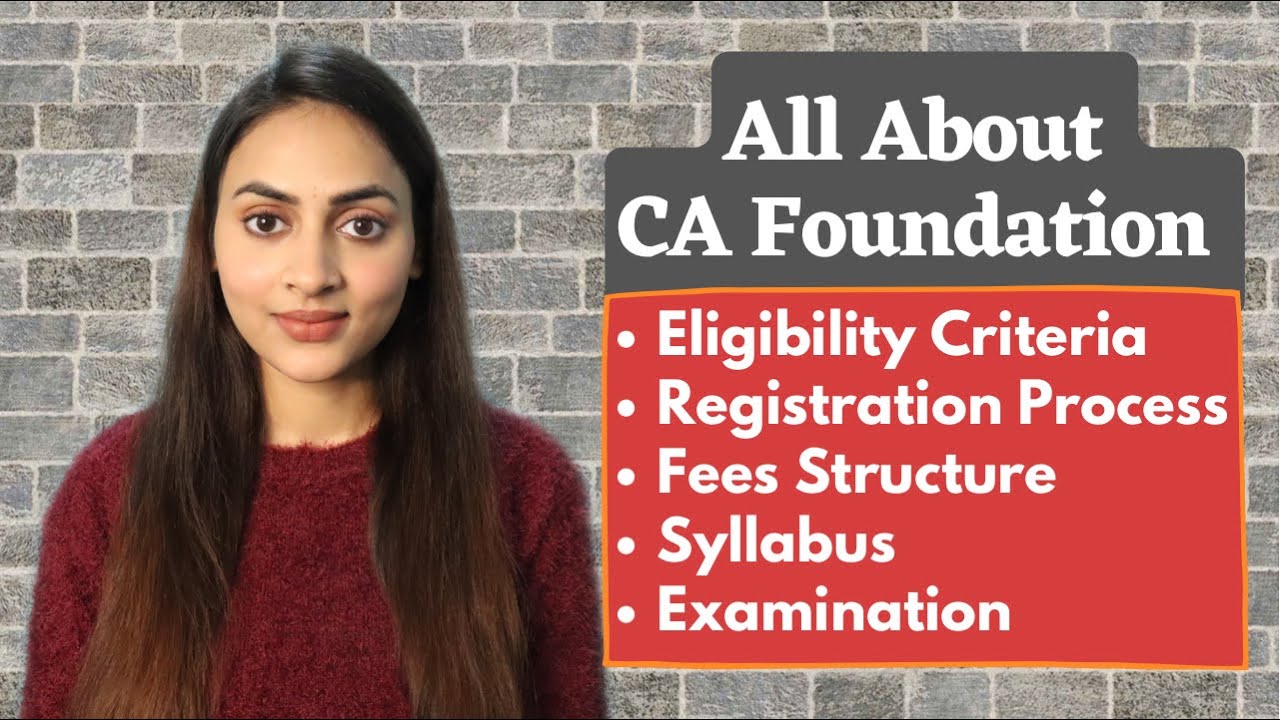 All about CA Foundation Eligibility, Registration, Syllabus and