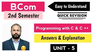Programming with C & C++ Unit 5 Quick Revision 2025 Bcom II Semester 2nd Sem Imp OU PU KU TU MGU SU