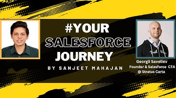 #YourSalesforceJourney - Georgii Saveliev Founder & CTA @ Stratus Carta, Dreamforce Speaker
