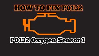 DTC P0132 Oxygen Sensor 1
